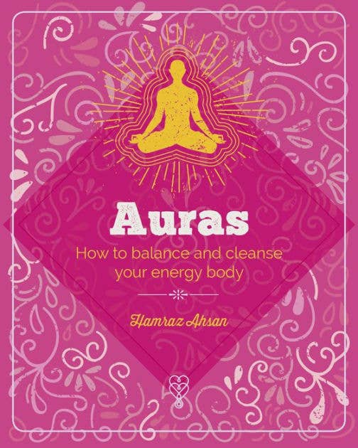 Essential Book of Auras: Protect & Strengthen Your Energy